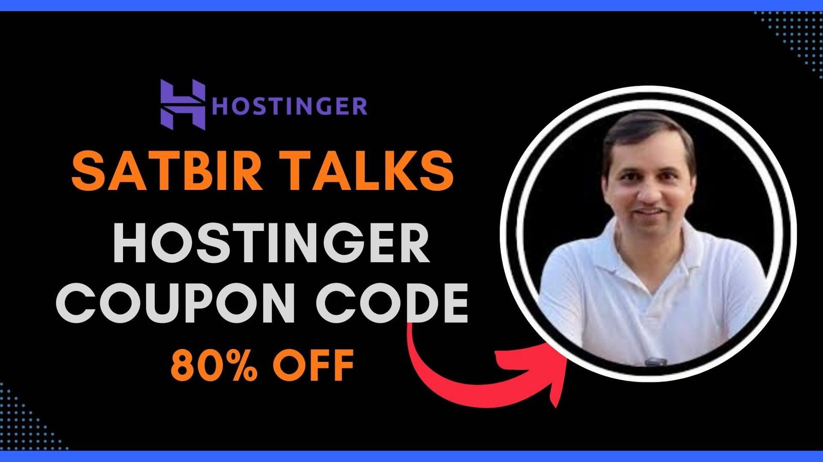 Satbir Talks Hostinger Coupon Code